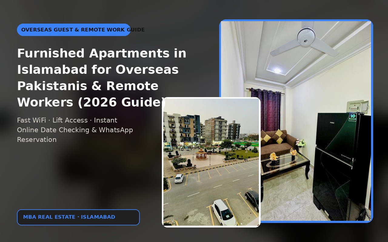 Furnished Apartments in Islamabad for Overseas Pakistanis & Remote Workers (2026 Guide)
